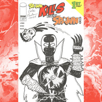Spawn Kills Every Spawn! Sketch Cover