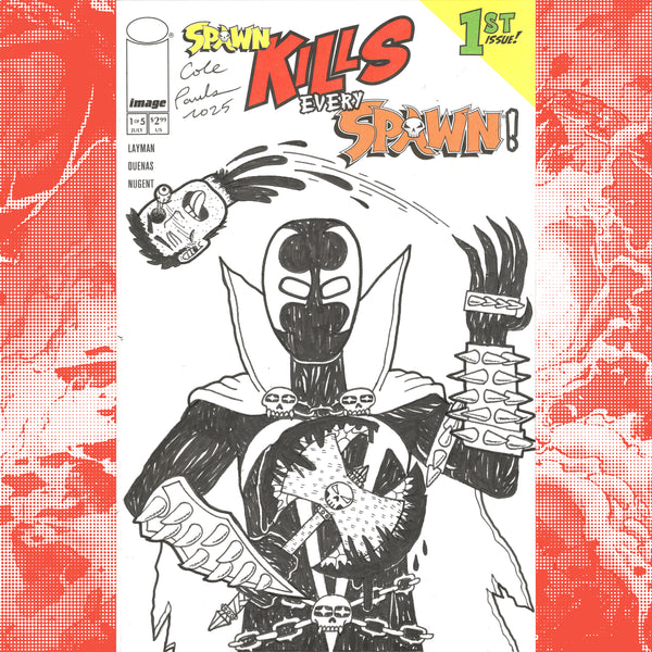 Spawn Kills Every Spawn! Sketch Cover